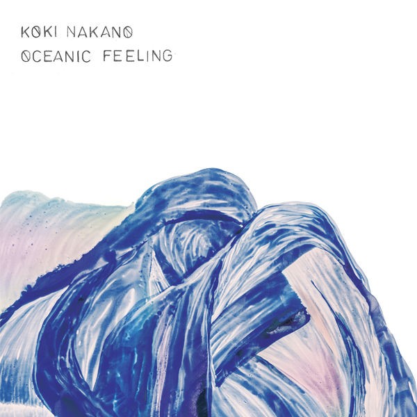 Koki Nakano - Oceanic Feeling (2022) 24bit FLAC Download