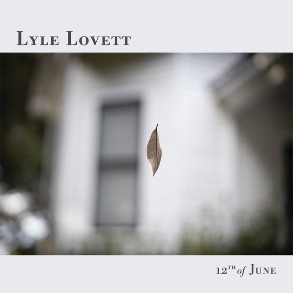 Lyle Lovett - 12th of June (2022) 24bit FLAC Download