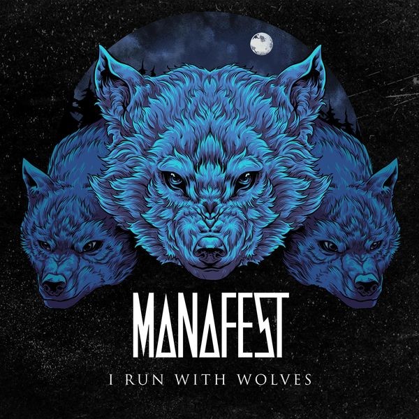 Manafest – I Run With Wolves (2022) 24bit FLAC