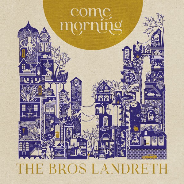 The Bros. Landreth - Come Morning (2022) 24bit FLAC Download