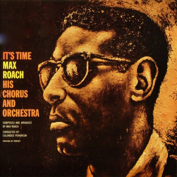 Max Roach His Chorus And Orchestra – It’s Time [Remastered] (2020) [Official Digital Download 24bit/96kHz]