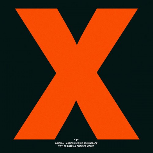Tyler Bates, Chelsea Wolfe – X (Original Motion Picture Soundtrack) (2022) [FLAC 24bit, 48 kHz]