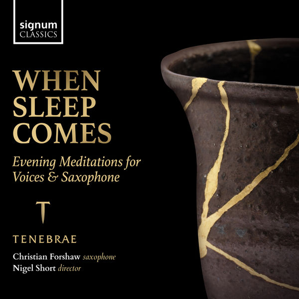Tenebrae, Christian Forshaw, Nigel Short – When Sleep Comes: Evening Meditations for Voices & Saxophone (2022) [Official Digital Download 24bit/96kHz]