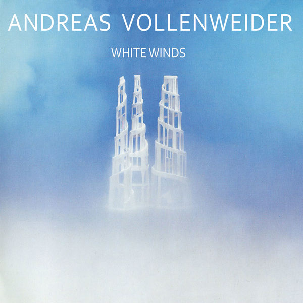 Andreas Vollenweider – White Winds (1984/2005) [FLAC 24bit/44,1kHz]