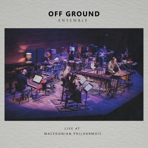 Antonie - Off Ground Ensemble (Live at Macedonian Philharmonic) (2022) Download