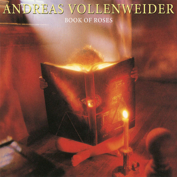 Andreas Vollenweider - Book of Roses (1985/2005) [FLAC 24bit/44,1kHz]