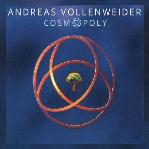 Andreas Vollenweider – Cosmopoly (1999/200) [FLAC 24bit, 44,1 kHz]