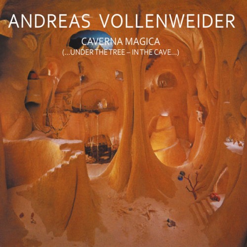 Andreas Vollenweider – Caverna Magica (…Under The Tree – In The Cave…) (1982/2005) [FLAC 24bit, 44,1 kHz]