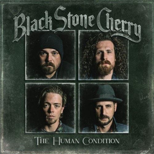 Black Stone Cherry – The Human Condition (Deluxe Edition) (2020/2021) [FLAC 24bit, 44,1 kHz]