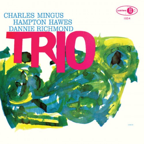 Charles Mingus – Mingus Three (feat. Hampton Hawes & Danny Richmond) (1957/2022) [FLAC 24bit, 96 kHz]