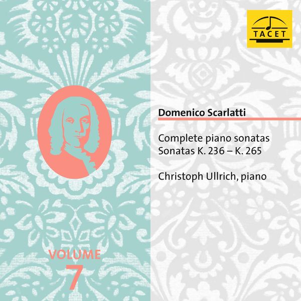 Christoph Ullrich – Scarlatti: Complete Piano Sonatas, Vol. 7 (2022) [FLAC 24bit/96kHz]