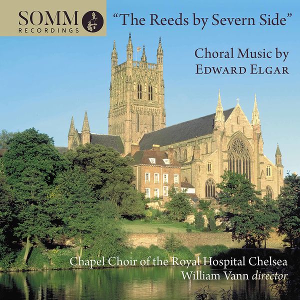 Chapel Choir of the Royal Hospital Chelsea & William Vann - The Reeds by Severn Side (2022) [FLAC 24bit/96kHz]