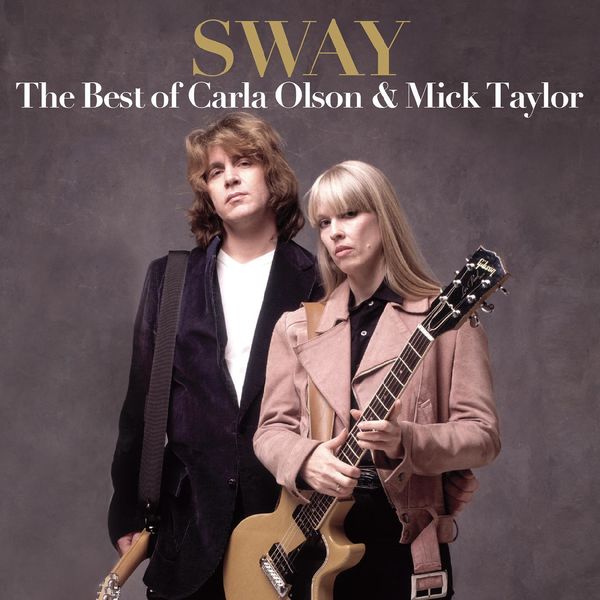 Carla Olson & Mick Taylor - Sway: The Best Of Carla Olson & Mick Taylor (Remastered) (2022) [FLAC 24bit/44,1kHz]