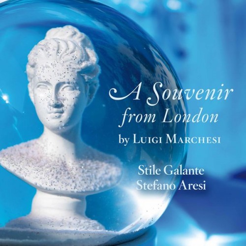 Francesca Cassinari, Stile Galante – A Souvenir from London (2022) [FLAC 24bit, 96 kHz]
