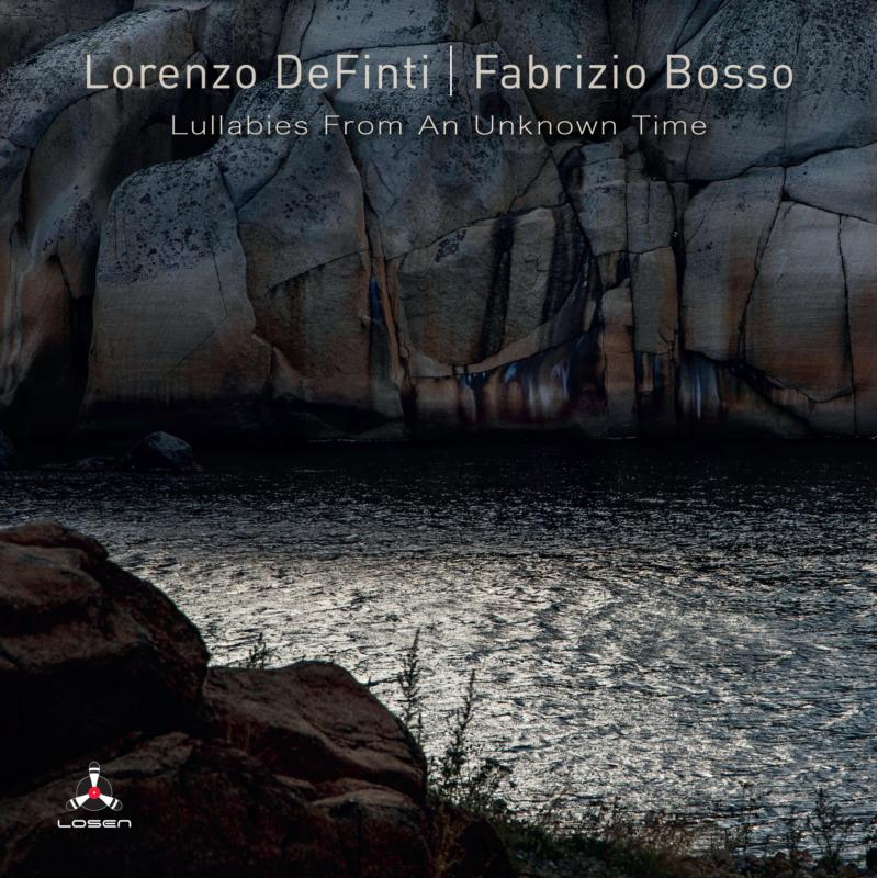 Lorenzo De Finti, Fabrizio Bosso – Lullabies from an Unknown Time (2021) [Official Digital Download 24bit/44,1kHz]