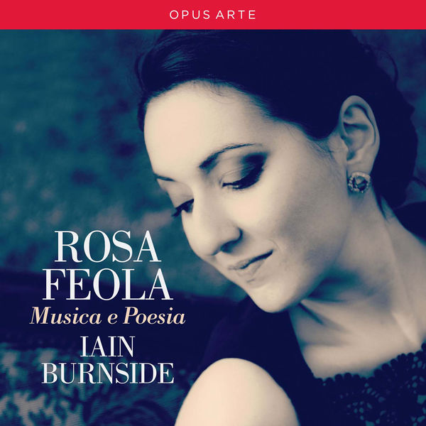 Rosa Feola, Iain Burnside – Musica e poesia (2016) [Official Digital Download 24bit/96kHz]
