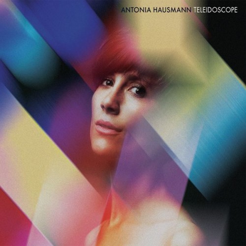 Antonia Hausmann - Teleidoscope (2022) Download