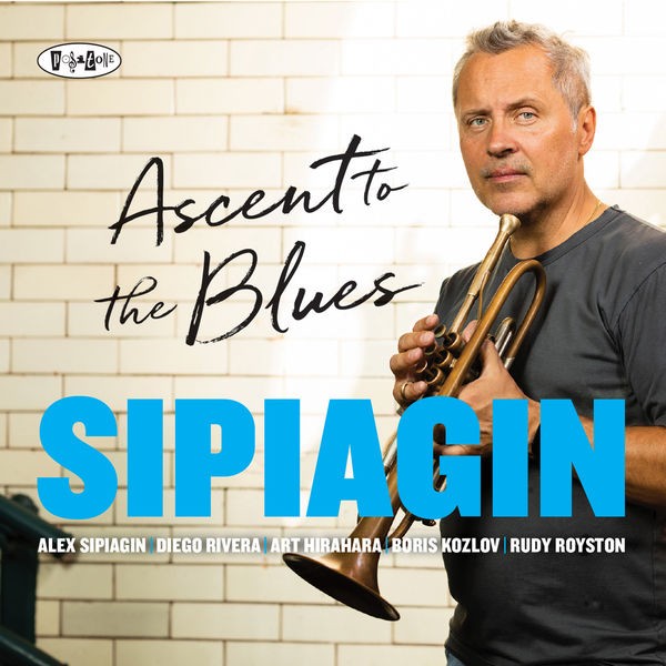 Alex Sipiagin – Ascent to the Blues (2022) Hi-Res