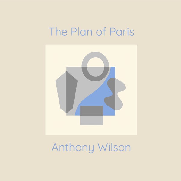 Anthony Wilson – The Plan of Paris (2022) Hi-Res
