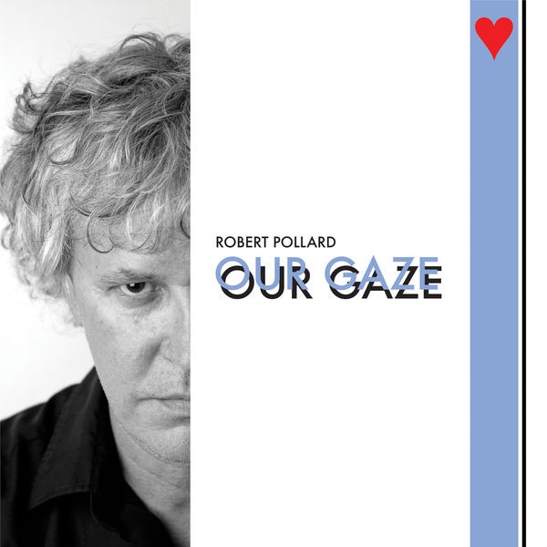 Robert Pollard - Our Gaze (2022) 24bit FLAC Download