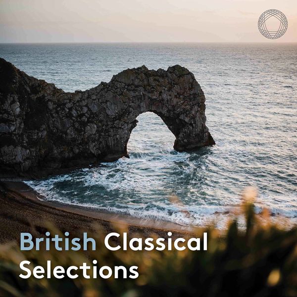 Various Artists – British Classical Selections (2022) [Official Digital Download 24bit/48kHz]