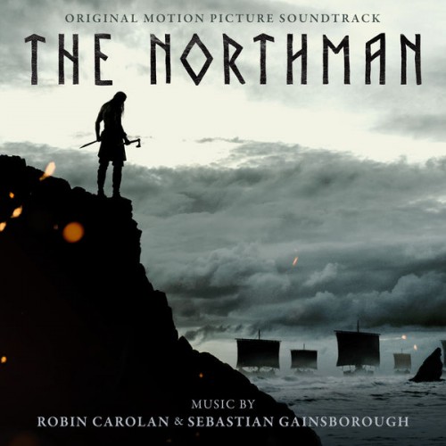 Robin Carolan, Sebastian Gainsborough – The Northman (Original Motion Picture Soundtrack) (2022) [FLAC 24bit, 48 kHz]