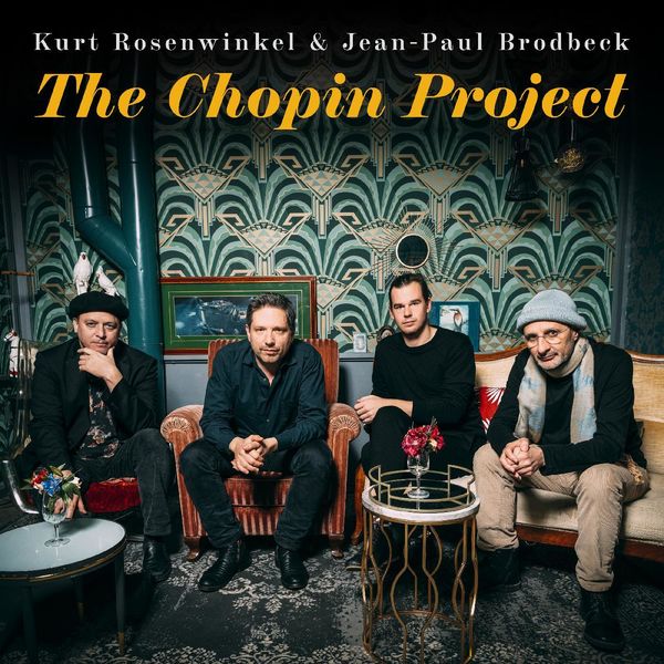 Kurt Rosenwinkel, Jean-Paul Brodbeck – The Chopin Project (2022) [Official Digital Download 24bit/96kHz]