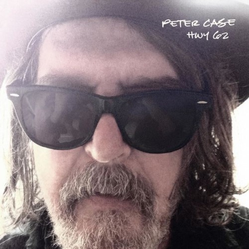 Peter Case – HWY 62 Expanded Edition (2022) [FLAC 24bit, 96 kHz]