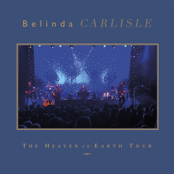 Belinda Carlisle - The Heaven on Earth Tour (2022) [Official Digital Download 24bit/44,1kHz] Download