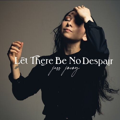 Jess Jocoy – Let There Be No Despair (2022) MP3 320kbps