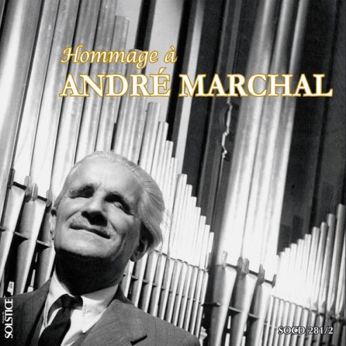 André Marchal – Homage to André Marchal (2012) [FLAC 24bit, 96 kHz]