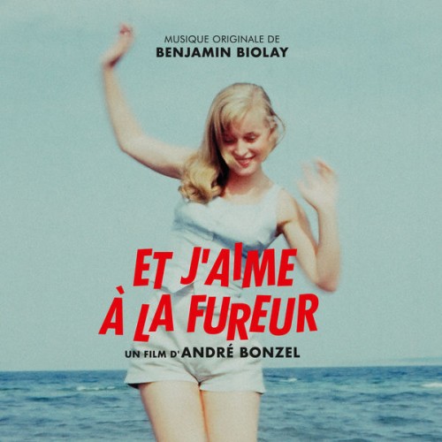 Benjamin Biolay – Et j’aime à la fureur (Bande originale du film) (2022) [FLAC 24bit, 48 kHz]