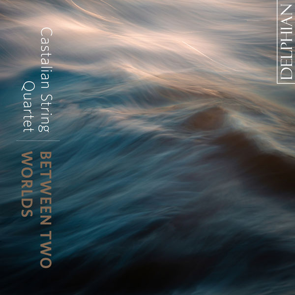 Castalian String Quartet - Between Two Worlds: Lassus, Beethoven, Adès & Dowland (2022) [Official Digital Download 24bit/96kHz] Download