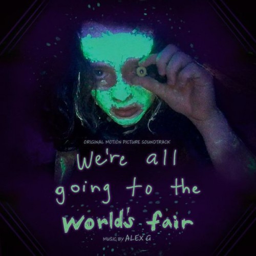Alex G - We're All Going to the World's Fair (Original Motion Picture Soundtrack) (2022) Download