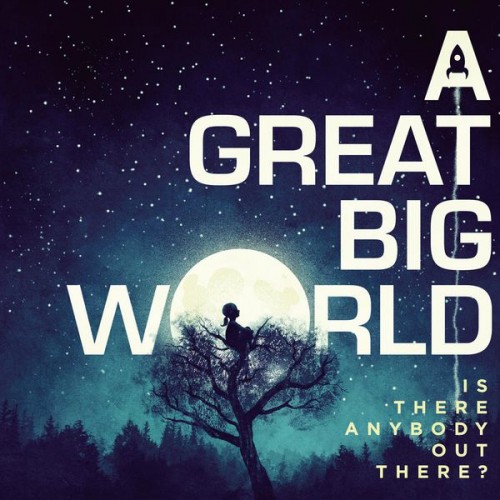 A Great Big World – Is There Anybody Out There? (2014) [24bit FLAC]