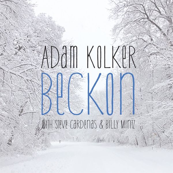 Adam Kolker – Beckon (2017) [Official Digital Download 24bit/88,2kHz]