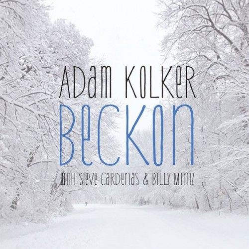 Adam Kolker – Beckon (2017) [FLAC, 24bit, 88,2 kHz]