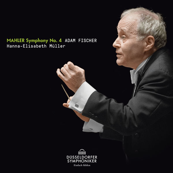Adam Fischer, Düsseldorfer Symphoniker & Hanna-Elisabeth Müller – Mahler: Symphony No. 4 (2017) [Official Digital Download 24bit/48kHz]