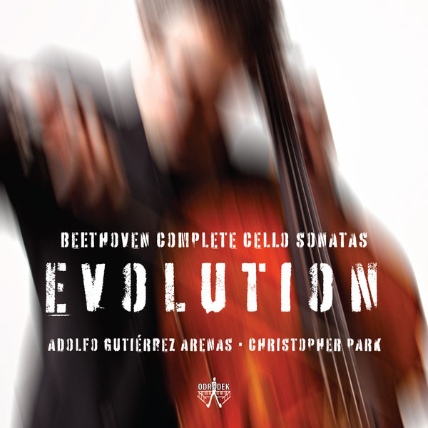Adolfo Gutiérrez Arenas & Christopher Park – Evolution – Beethoven Complete Cello Sonatas (2020) [Official Digital Download 24bit/96kHz]