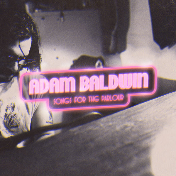 Adam Baldwin – Songs for the Parlour (2021) [Official Digital Download 24bit/88,2kHz]
