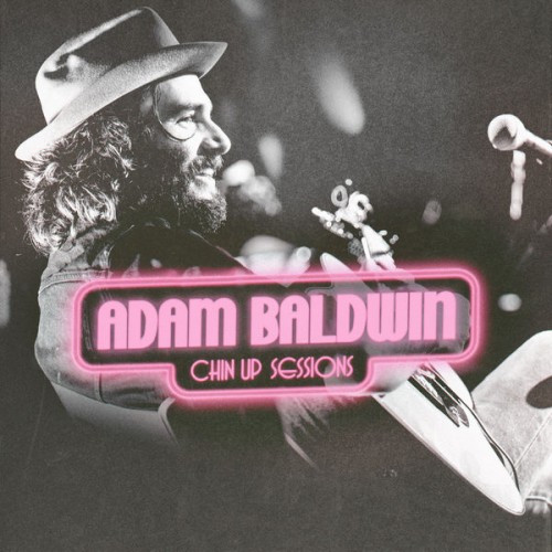 Adam Baldwin – Chin Up Sessions (2020)