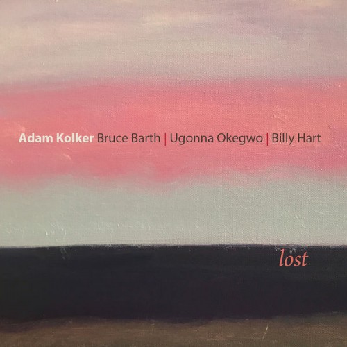 Adam Kolker - Lost (2020) Download