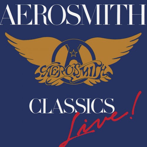 Aerosmith – Classics Live! (1986/2015) [FLAC, 24bit, 96 kHz]