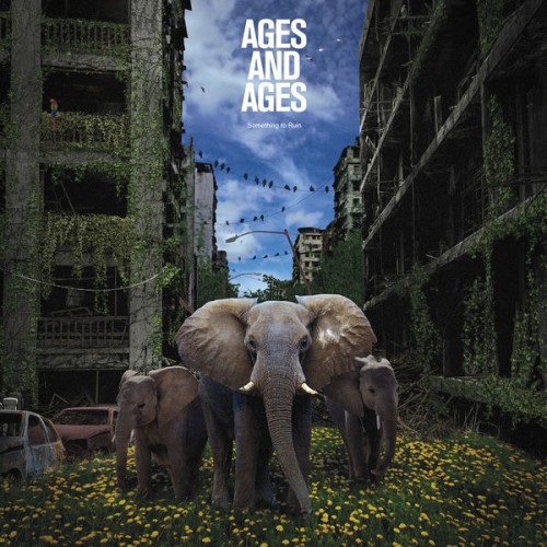 Ages and Ages - Something To Ruin (2016) Download