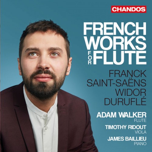 Adam Walker, Timothy Ridout, James Baillieu – French Works for Flute (2021) [FLAC, 24bit, 96 kHz]