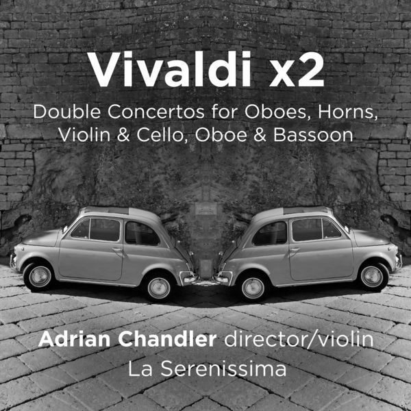 Adrian Chandler & La Serenissima – Vivaldi x2 (2018) [Official Digital Download 24bit/96kHz]