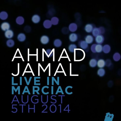 Ahmad Jamal – Live In Marciac, August 5th 2014 (2015) [FLAC, 24bit, 44,1 kHz]