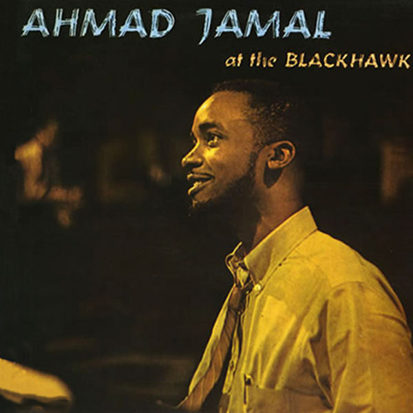 Ahmad Jamal – Ahmad Jamal at the Blackhawk (1961/2015) [Official Digital Download 24bit/44,1kHz]