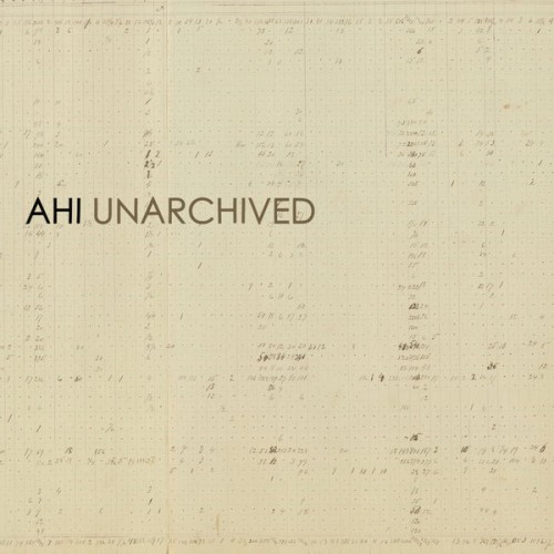 AHI – Unarchived (2021) [FLAC, 24bit, 96 kHz]