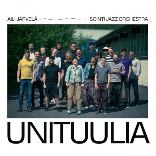 Aili Järvelä, Sointi Jazz Orchestra - Unituulia (2021) Download